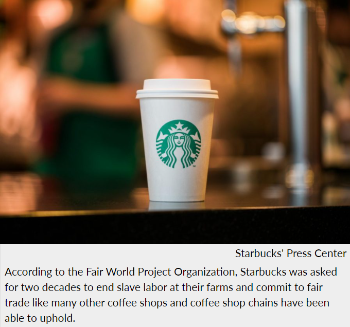 [SUSTAINABILITY & ETHICS] What’s in your Starbucks cup? Probably slave labor.